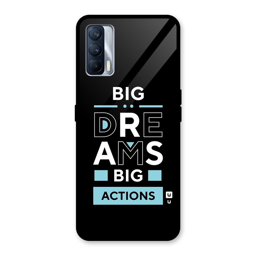 Big Dreams Big Actions Glass Back Case for Realme X7