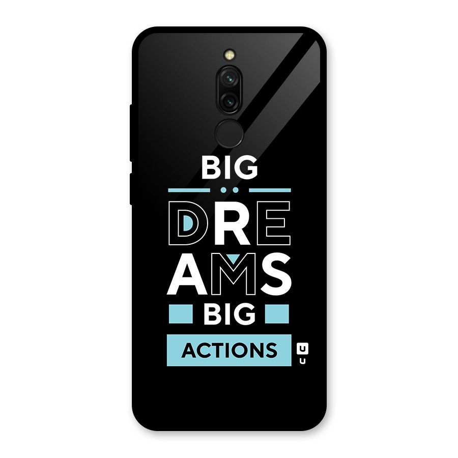 Big Dreams Big Actions Glass Back Case for Redmi 8