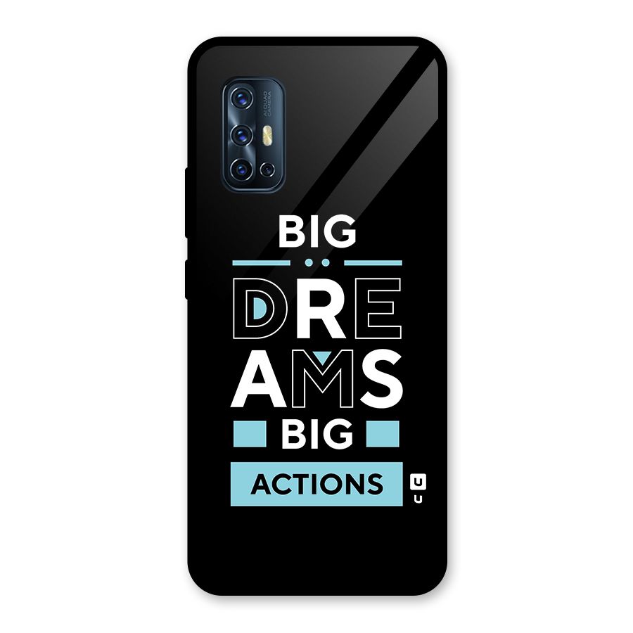Big Dreams Big Actions Glass Back Case for Vivo V17