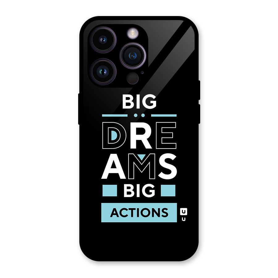Big Dreams Big Actions Glass Back Case for iPhone 14 Pro