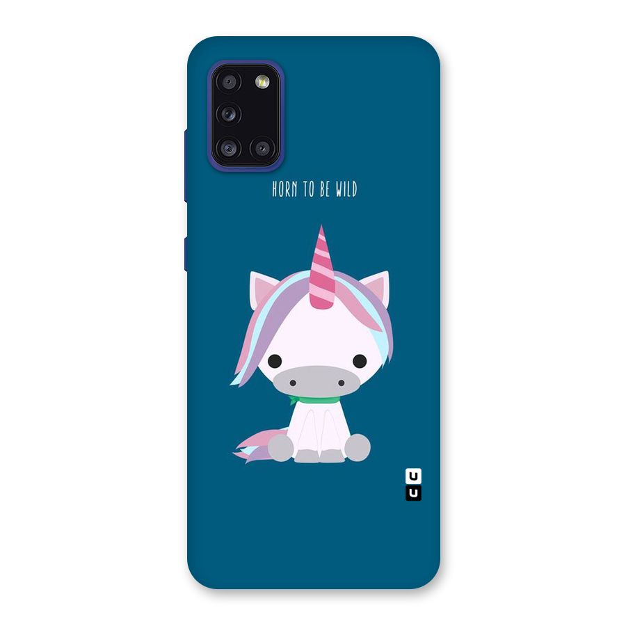 Born Wild Unicorn Back Case for Galaxy A31
