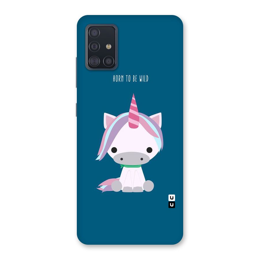 Born Wild Unicorn Back Case for Galaxy A51