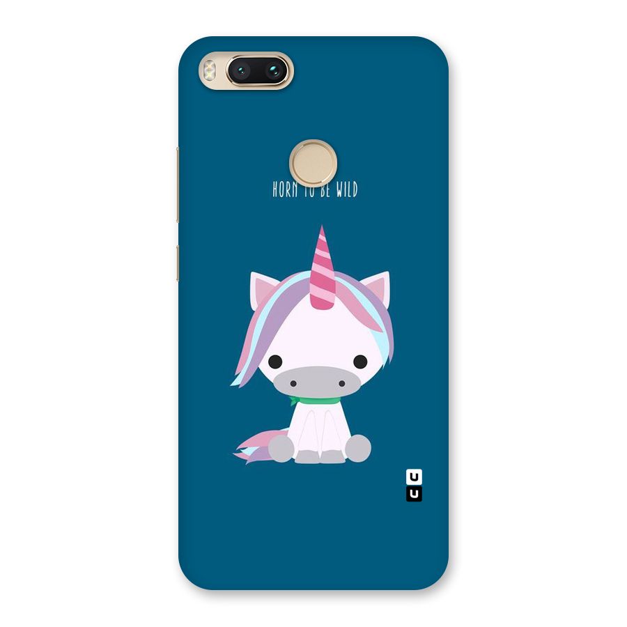 Born Wild Unicorn Back Case for Mi A1