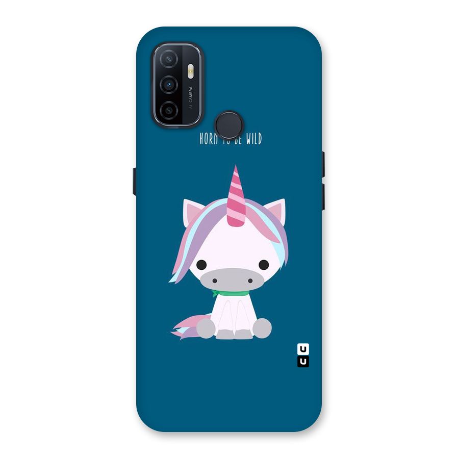 Born Wild Unicorn Back Case for Oppo A32