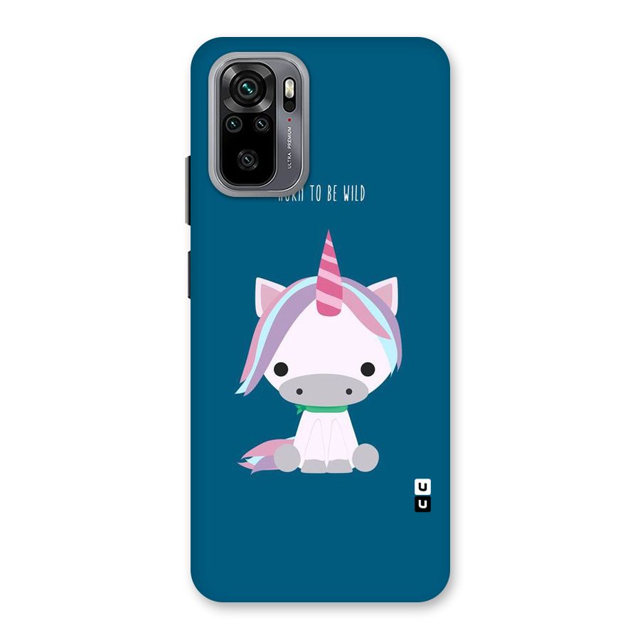 Born Wild Unicorn Back Case for Redmi Note 10