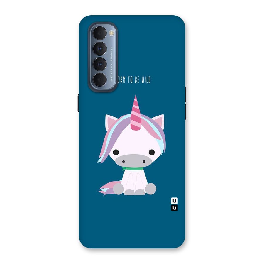 Born Wild Unicorn Back Case for Reno4 Pro