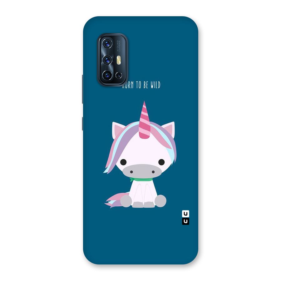 Born Wild Unicorn Back Case for Vivo V17