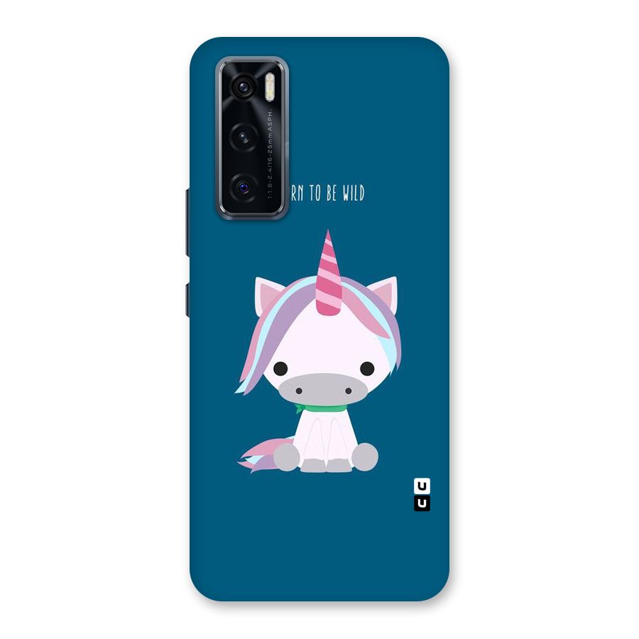 Born Wild Unicorn Back Case for Vivo V20 SE