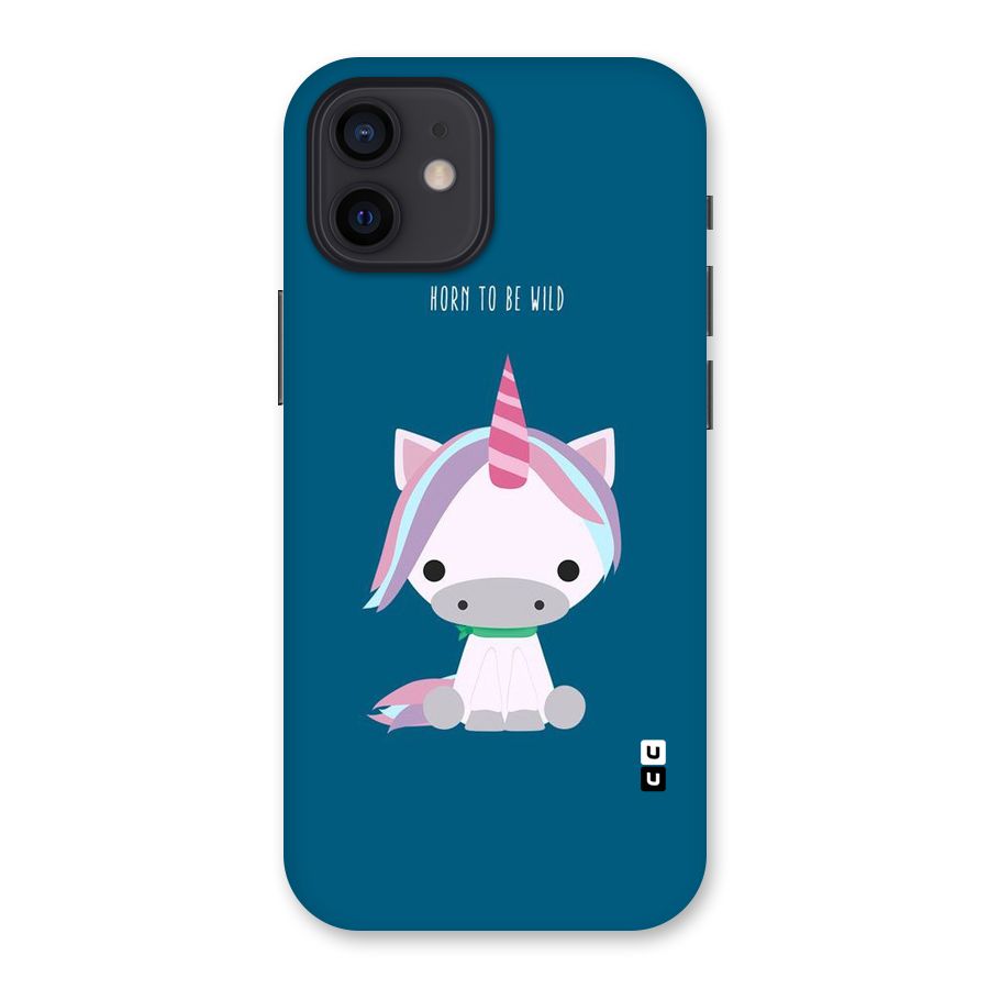 Born Wild Unicorn Back Case for iPhone 12