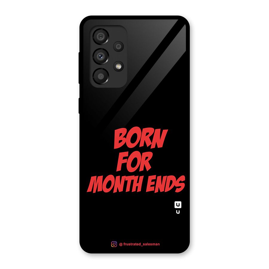 Born for Month Ends Black Glass Back Case for Galaxy A33 5G