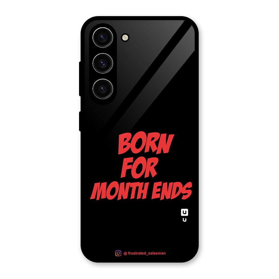 Born for Month Ends Black Glass Back Case for Galaxy S23