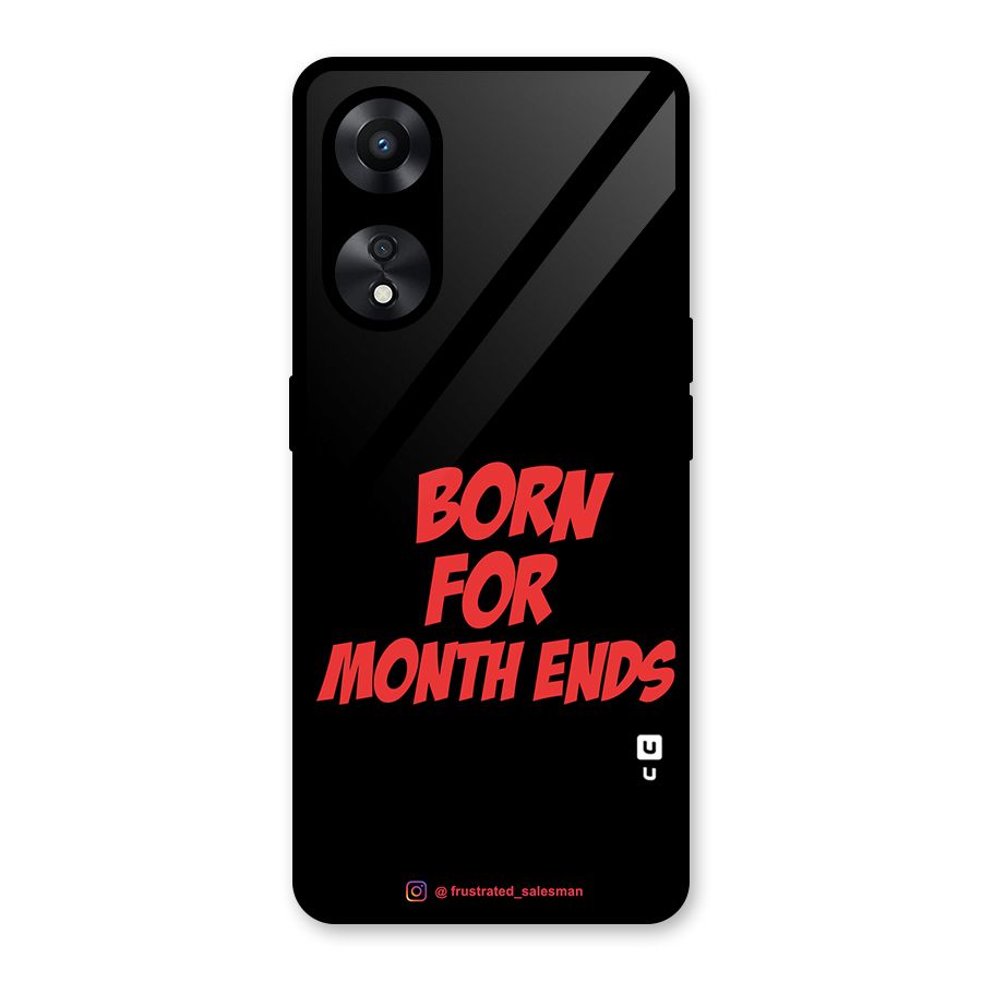 Born for Month Ends Black Glass Back Case for Oppo A78