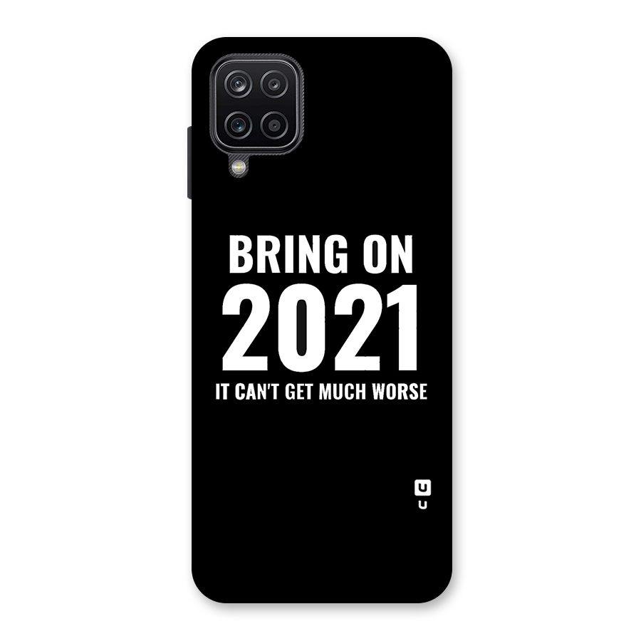 Bring On 2021 Back Case for Galaxy A12