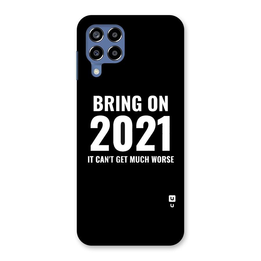 Bring On 2021 Back Case for Galaxy M53 5G