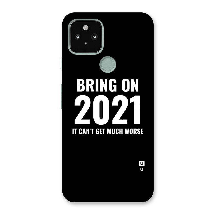 Bring On 2021 Back Case for Google Pixel 5