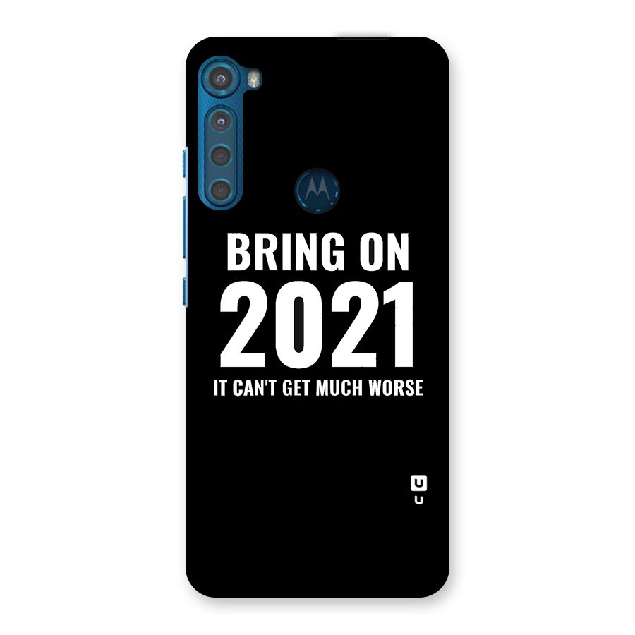Bring On 2021 Back Case for Motorola One Fusion Plus