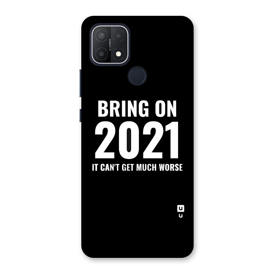 Bring On 2021 Back Case for Oppo A15s