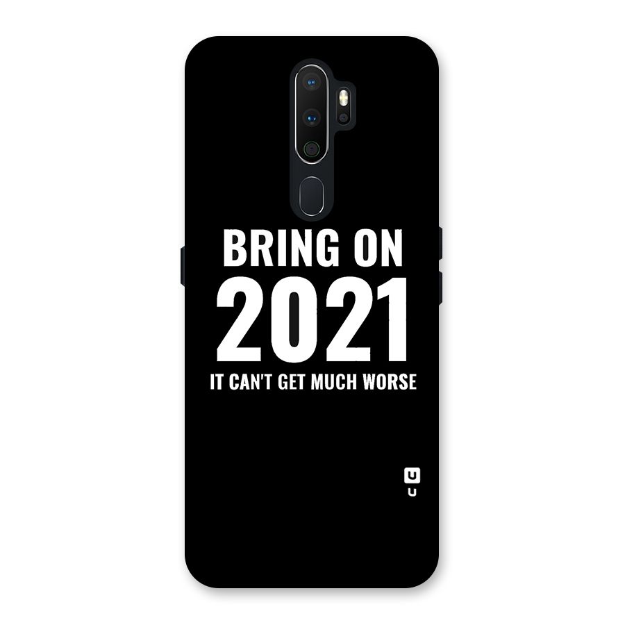 Bring On 2021 Back Case for Oppo A5 (2020)