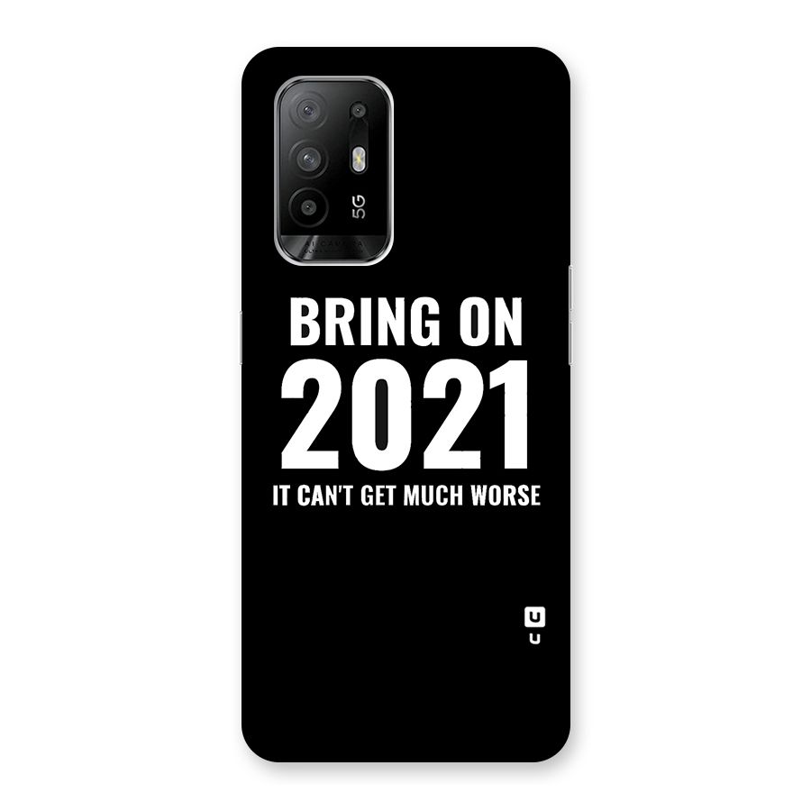 Bring On 2021 Back Case for Oppo F19 Pro Plus 5G