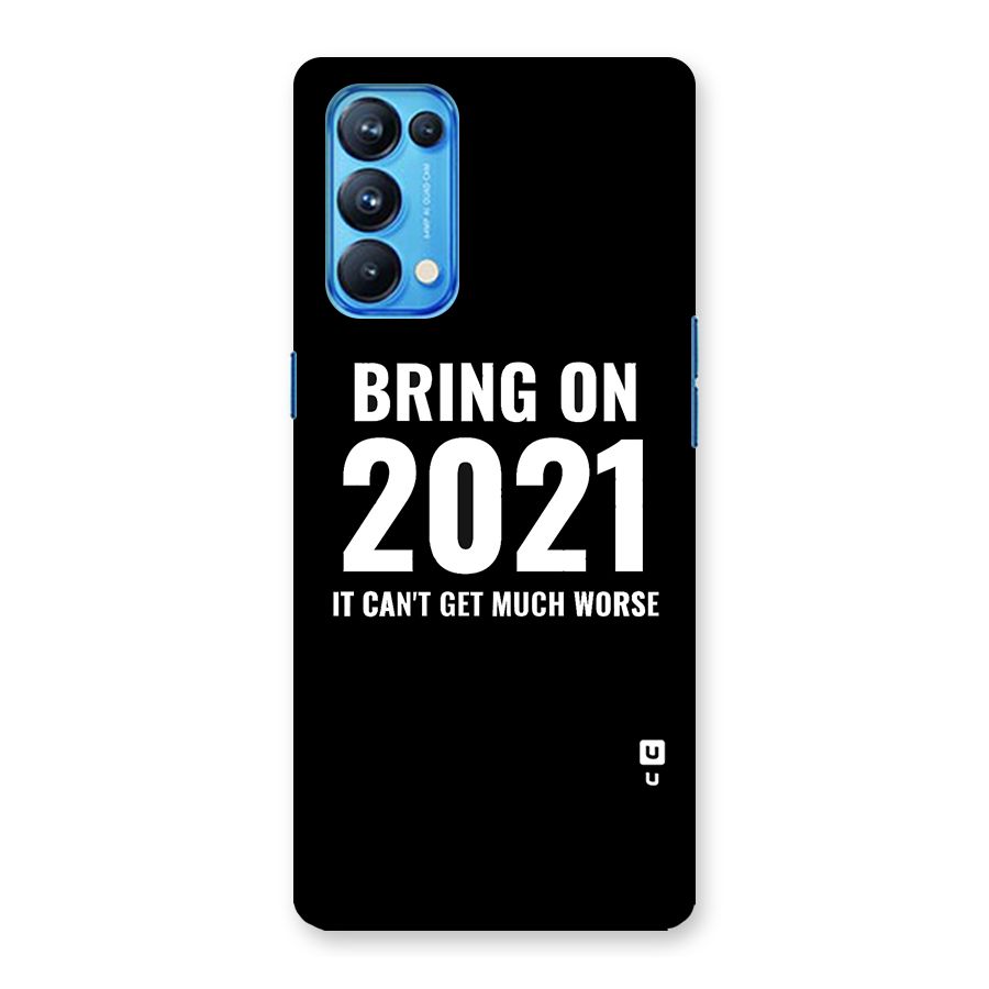 Bring On 2021 Back Case for Oppo Reno5 Pro 5G