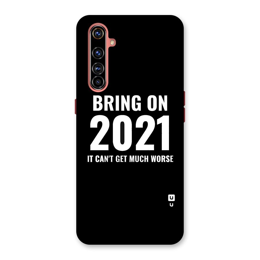 Bring On 2021 Back Case for Realme X50 Pro