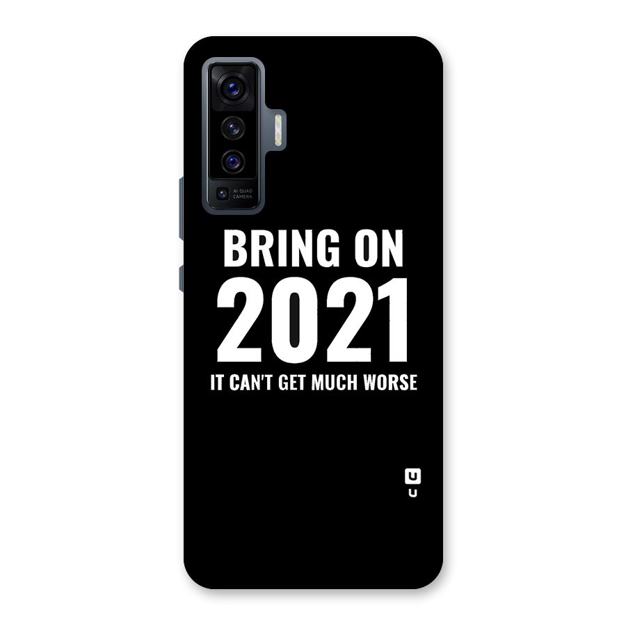 Bring On 2021 Back Case for Vivo X50