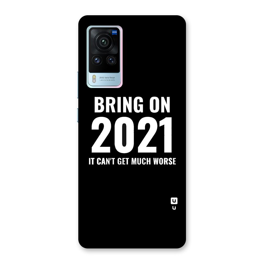Bring On 2021 Back Case for Vivo X60 Pro