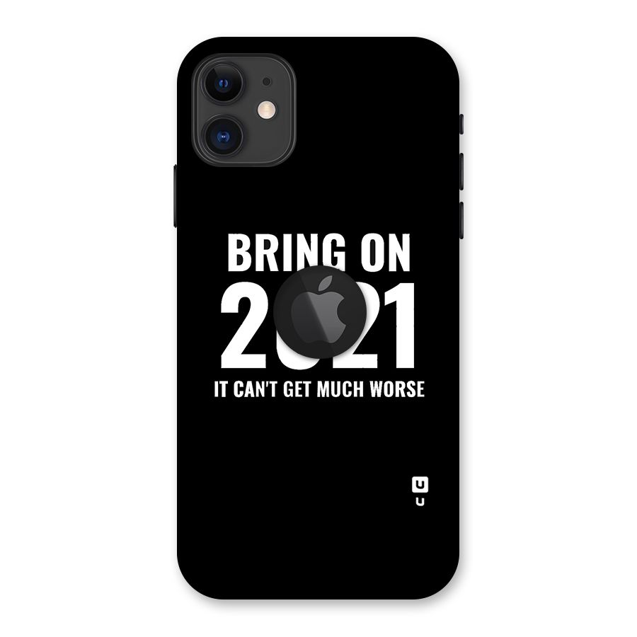 Bring On 2021 Back Case for iPhone 11 Logo Cut