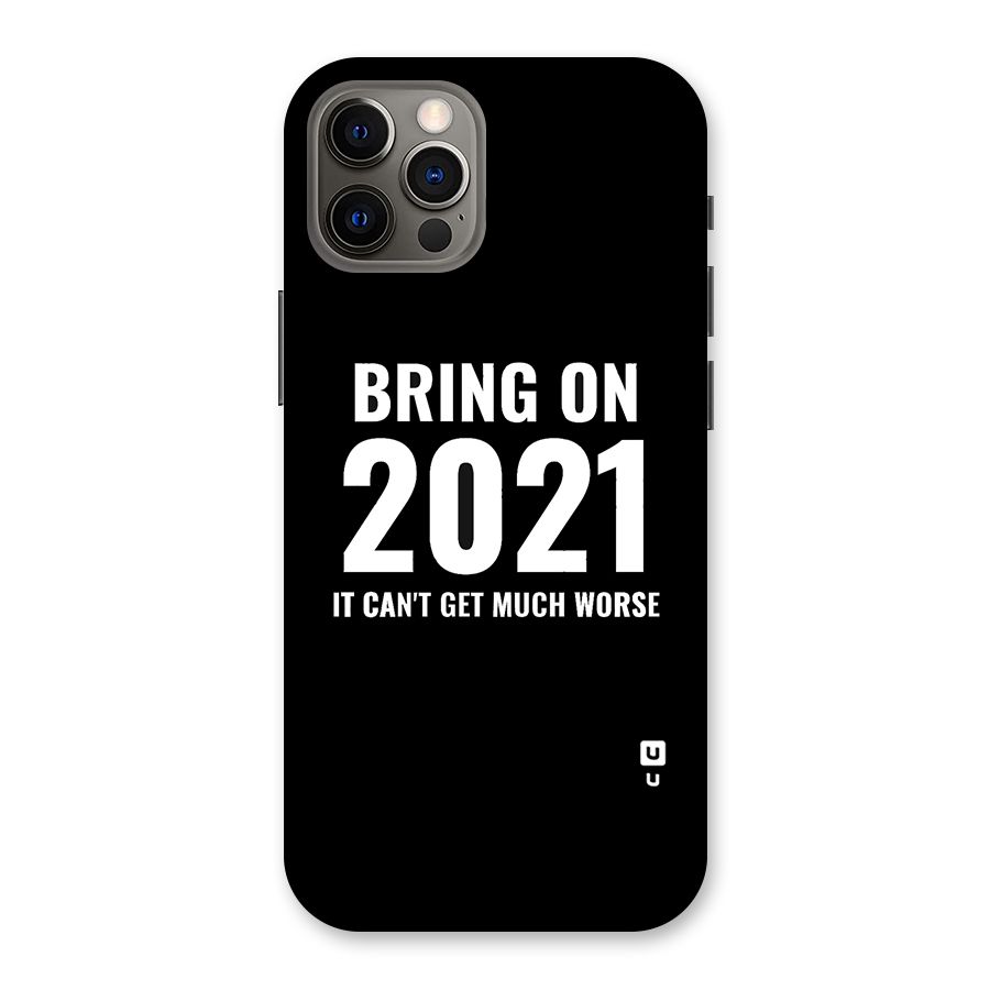 Bring On 2021 Back Case for iPhone 12 Pro