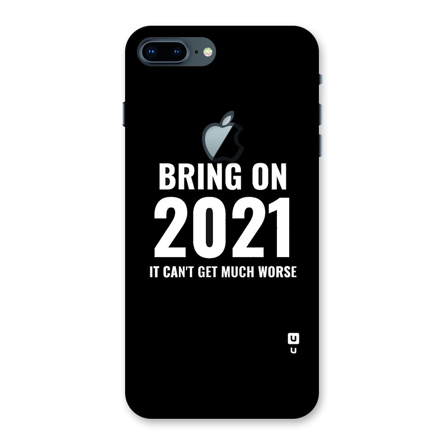 Bring On 2021 Back Case for iPhone 7 Plus Apple Cut