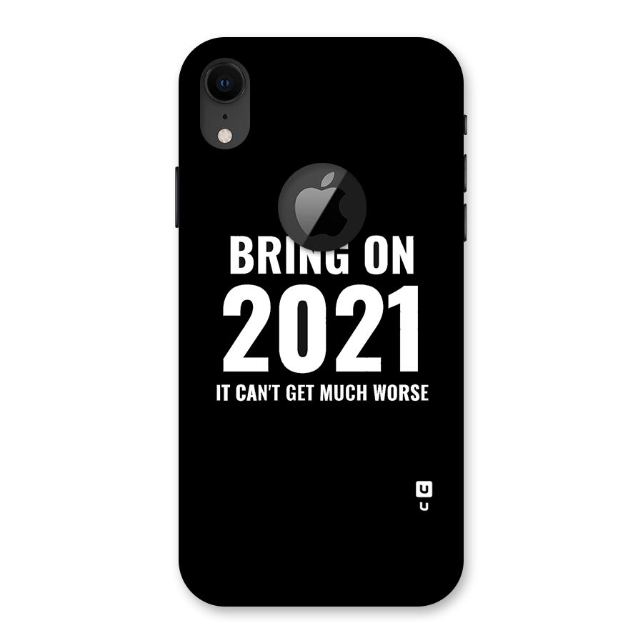 Bring On 2021 Back Case for iPhone XR Logo Cut