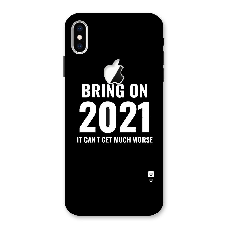 Bring On 2021 Back Case for iPhone XS Max Apple Cut