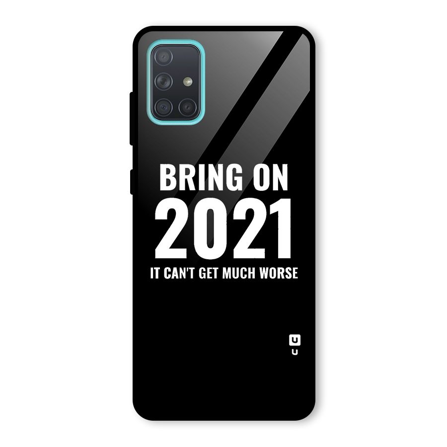 Bring On 2021 Glass Back Case for Galaxy A71