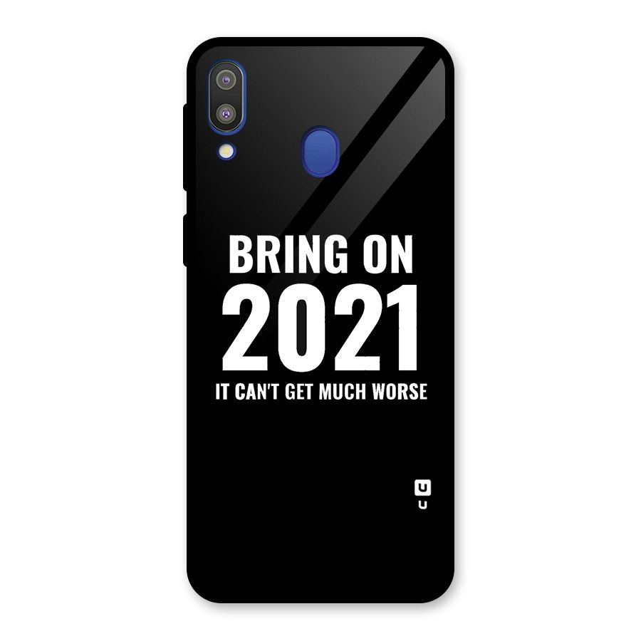 Bring On 2021 Glass Back Case for Galaxy M20