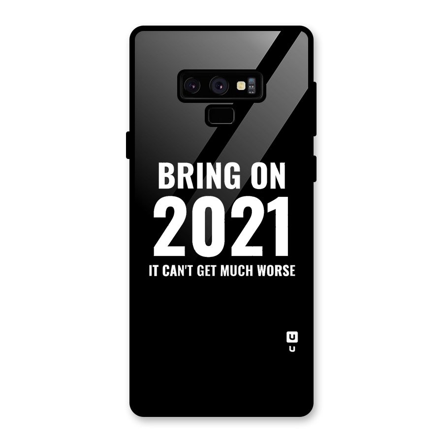 Bring On 2021 Glass Back Case for Galaxy Note 9