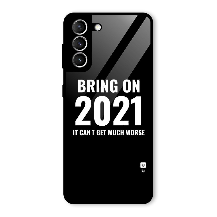 Bring On 2021 Glass Back Case for Galaxy S21 5G