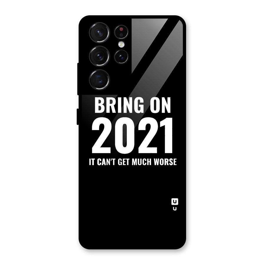 Bring On 2021 Glass Back Case for Galaxy S21 Ultra 5G