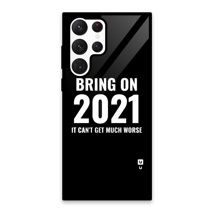 Bring On 2021 Glass Back Case for Galaxy S22 Ultra 5G