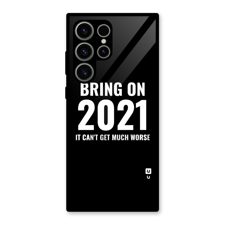 Bring On 2021 Glass Back Case for Galaxy S23 Ultra