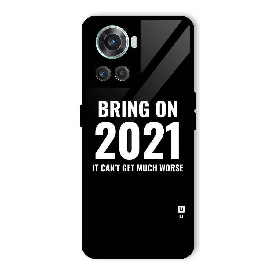 Bring On 2021 Glass Back Case for OnePlus 10R