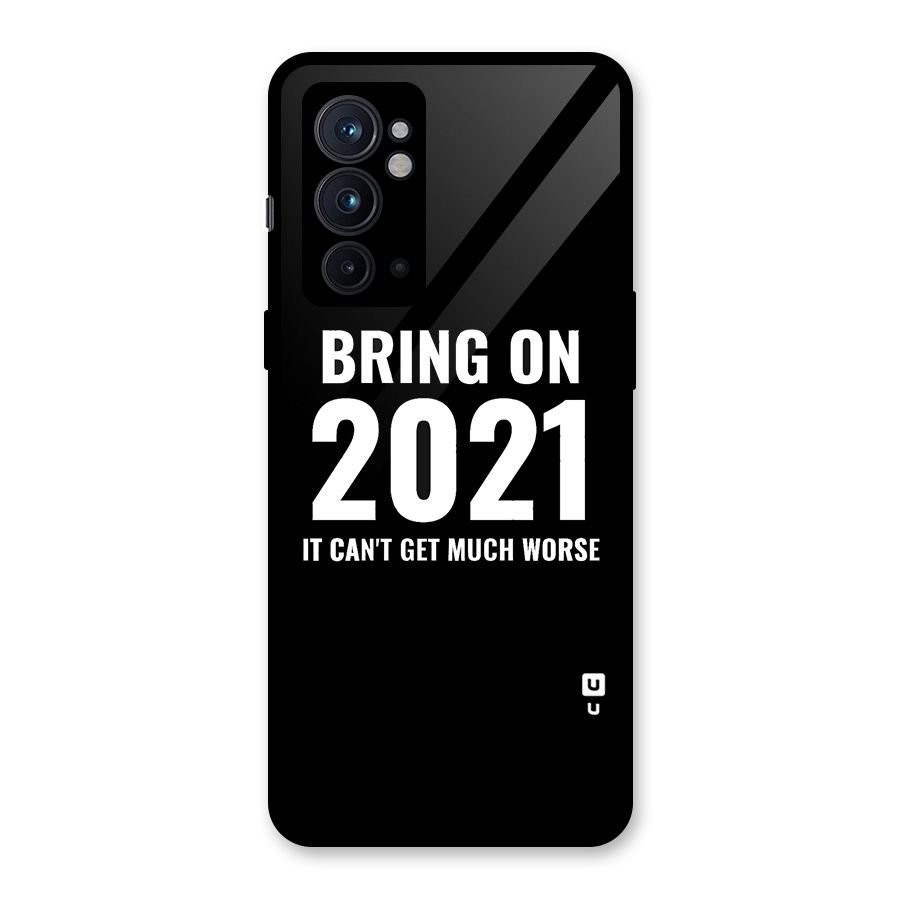 Bring On 2021 Glass Back Case for OnePlus 9RT 5G