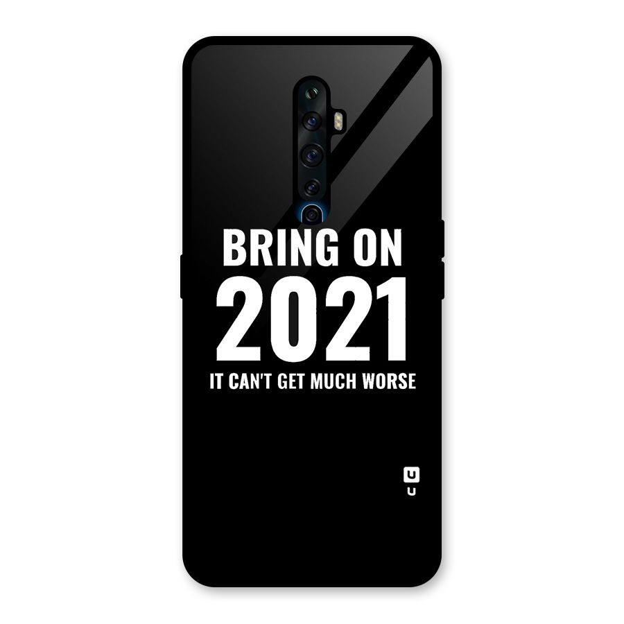 Bring On 2021 Glass Back Case for Oppo Reno2 F