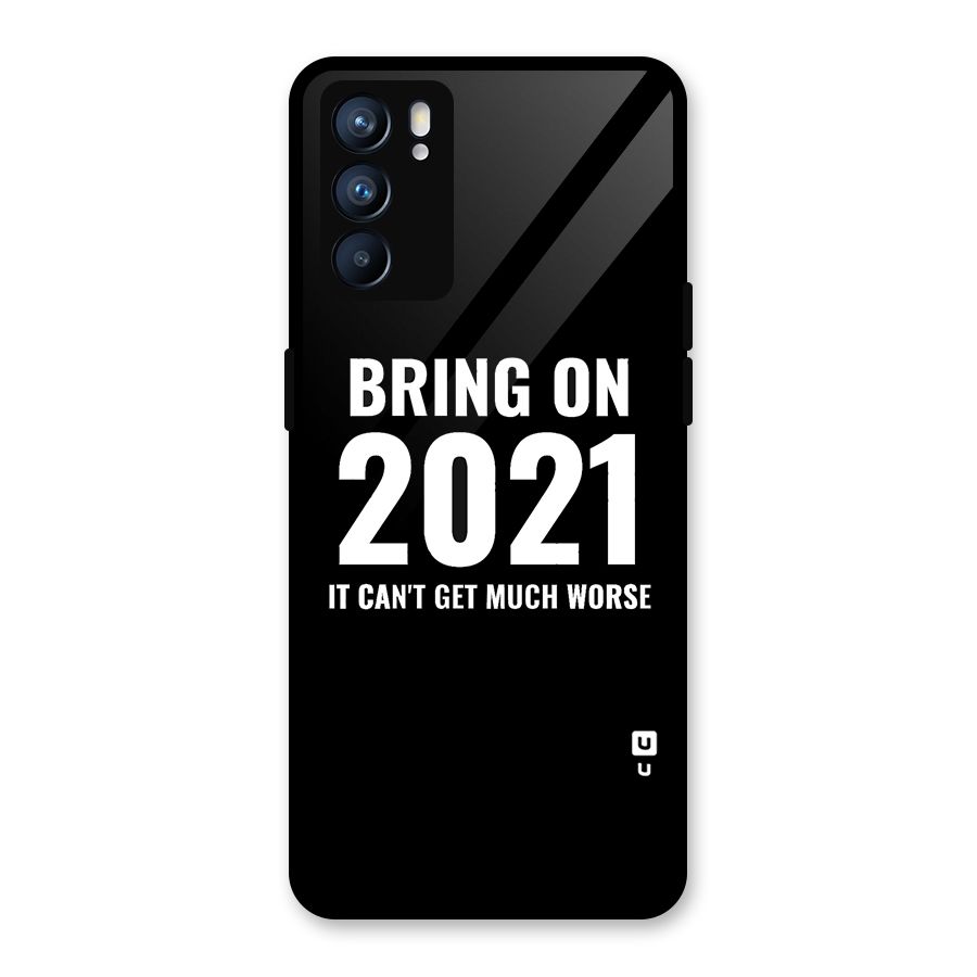 Bring On 2021 Glass Back Case for Oppo Reno6 5G