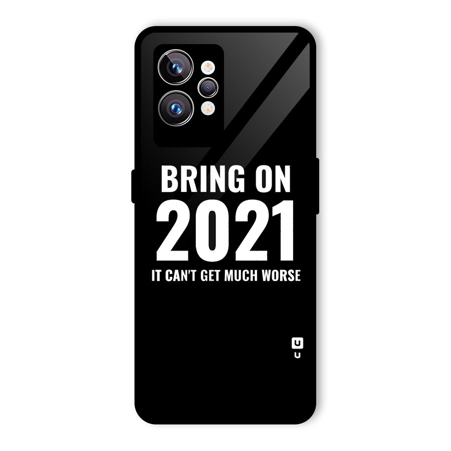 Bring On 2021 Glass Back Case for Realme GT2 Pro
