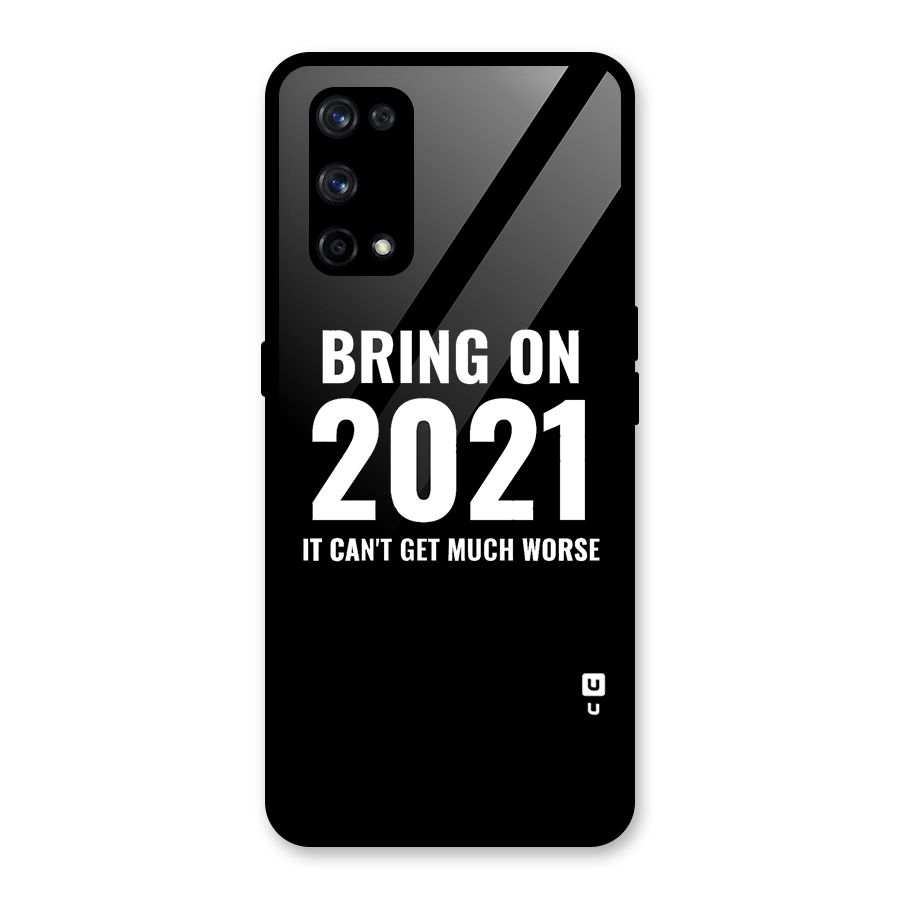 Bring On 2021 Glass Back Case for Realme X7 Pro