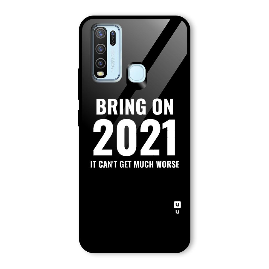Bring On 2021 Glass Back Case for Vivo Y30
