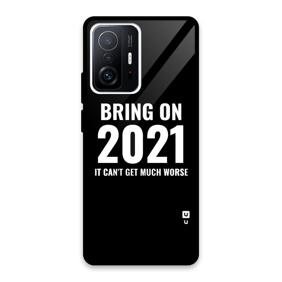 Bring On 2021 Glass Back Case for Xiaomi 11T Pro