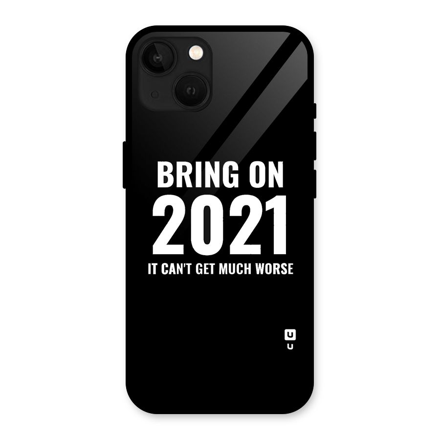 Bring On 2021 Glass Back Case for iPhone 13