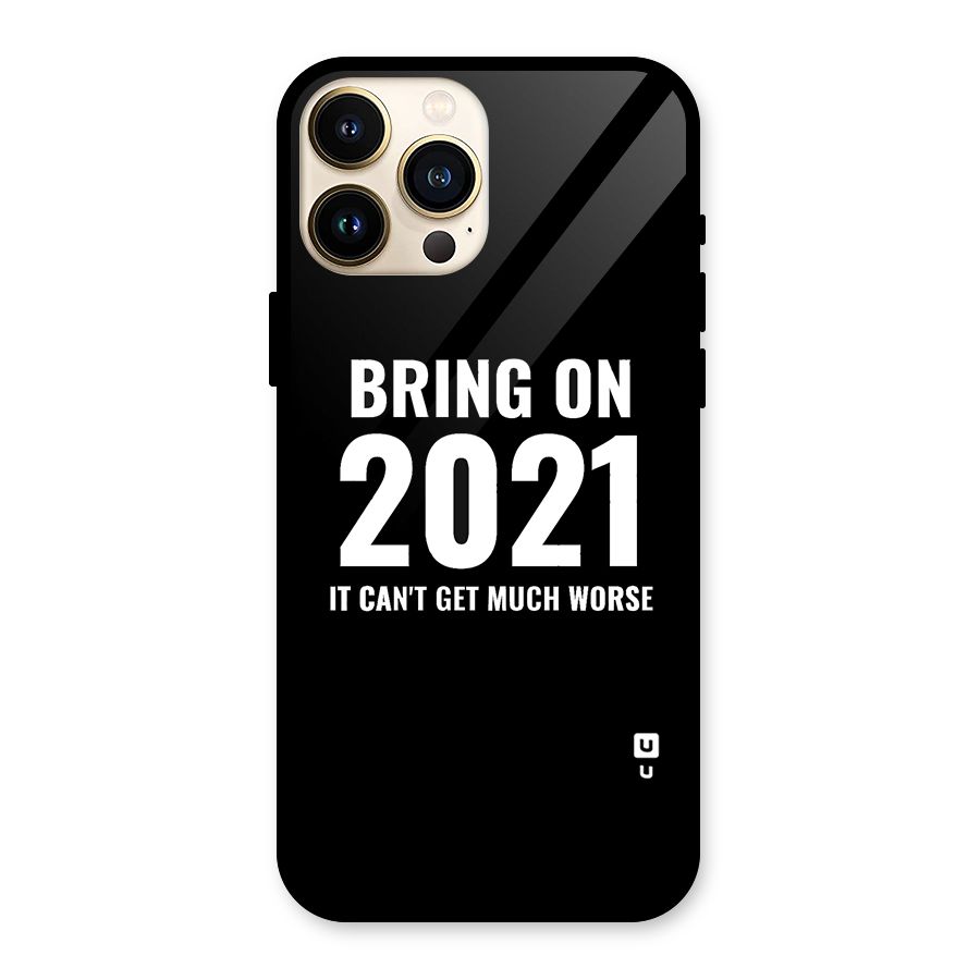 Bring On 2021 Glass Back Case for iPhone 13 Pro Max