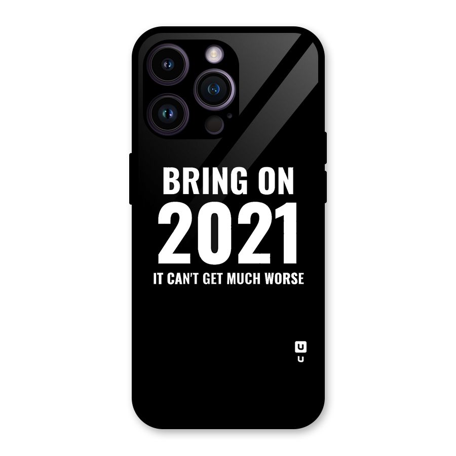 Bring On 2021 Glass Back Case for iPhone 14 Pro Max